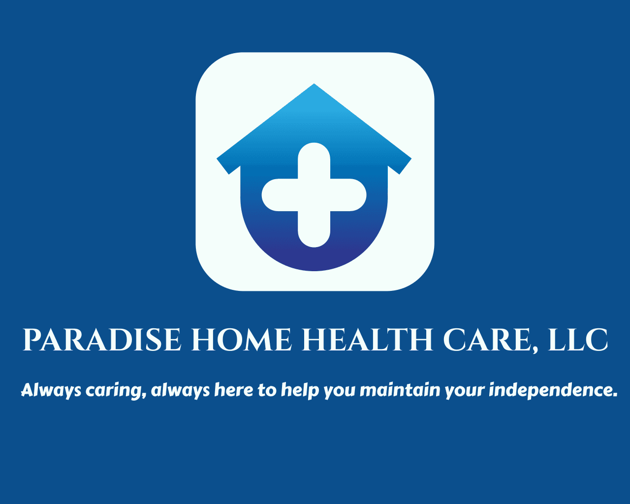 Paradise home health care, LLC