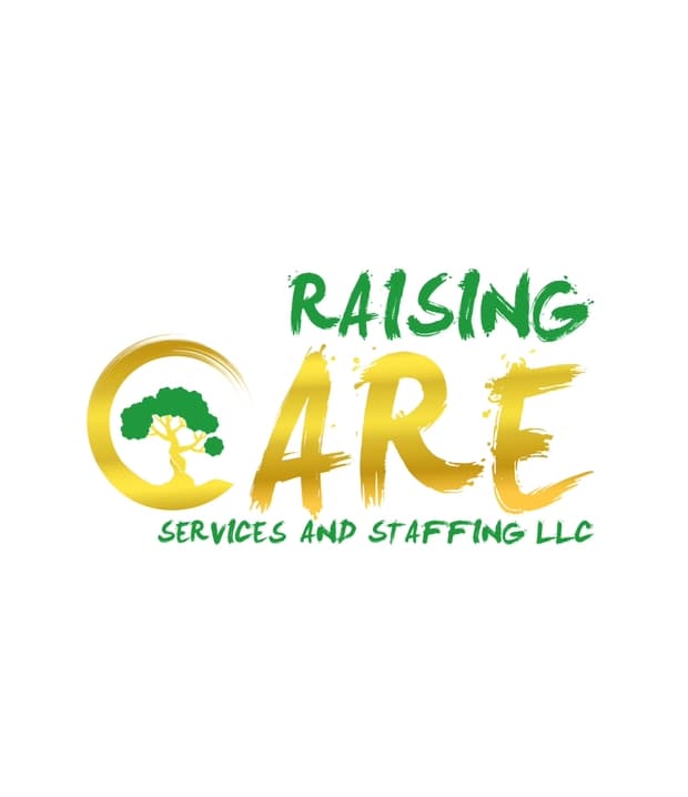 Raising Care services and Staffing LLC